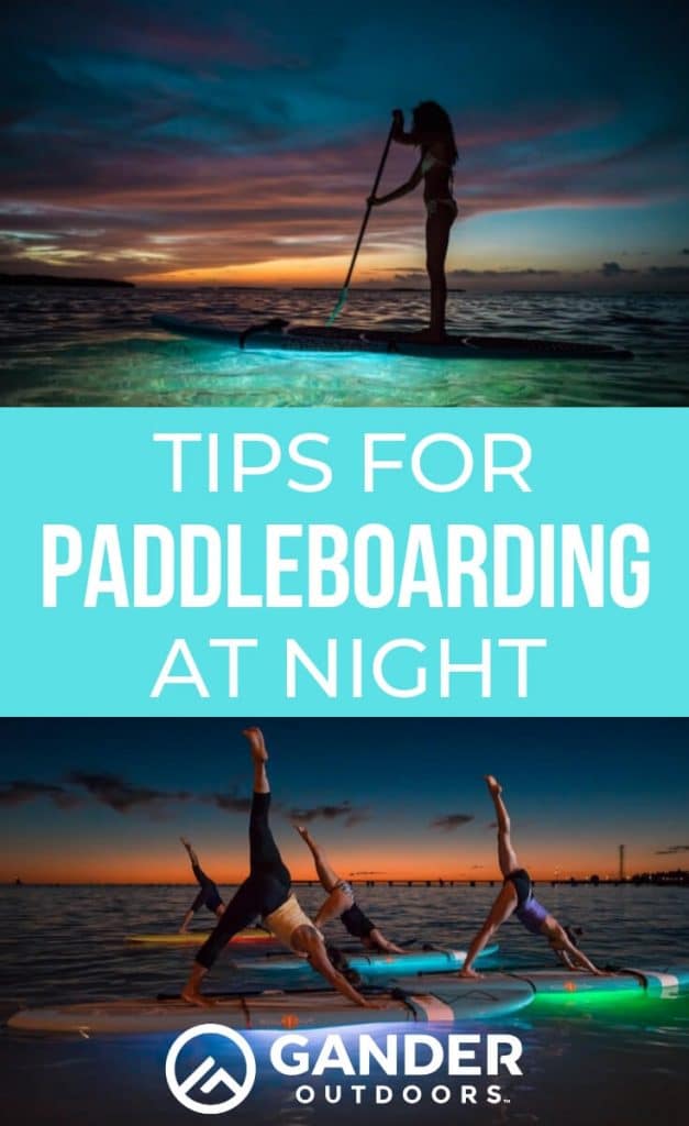 Tips for paddleboarding at night